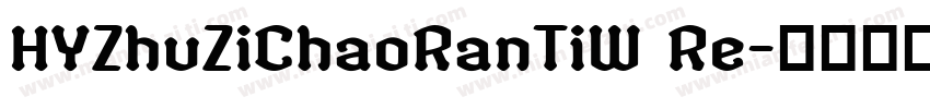 HYZhuZiChaoRanTiW Re字体转换